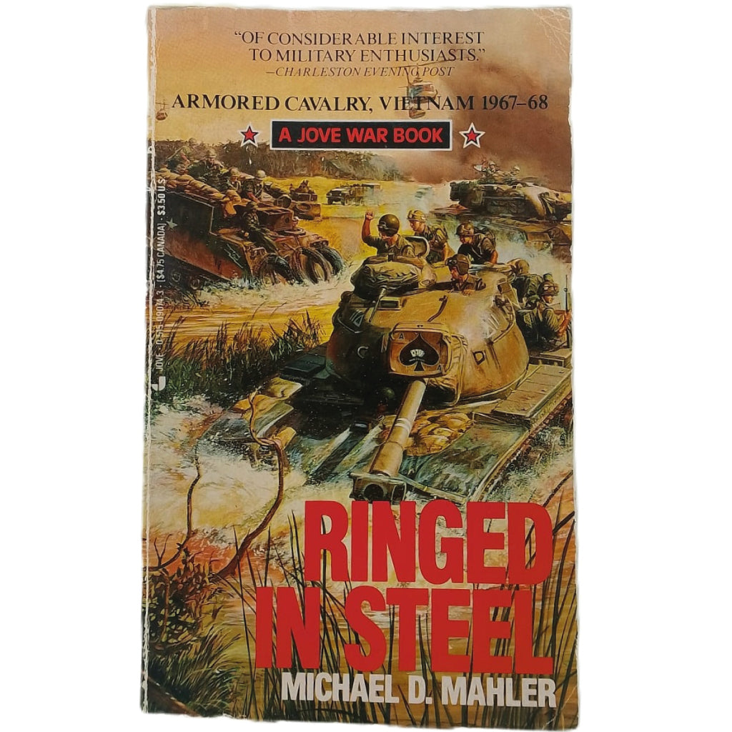 RINGED IN STEEL. ARMORED CAVALRY, VIETNAM 1967-68. Mahler, Michael D.