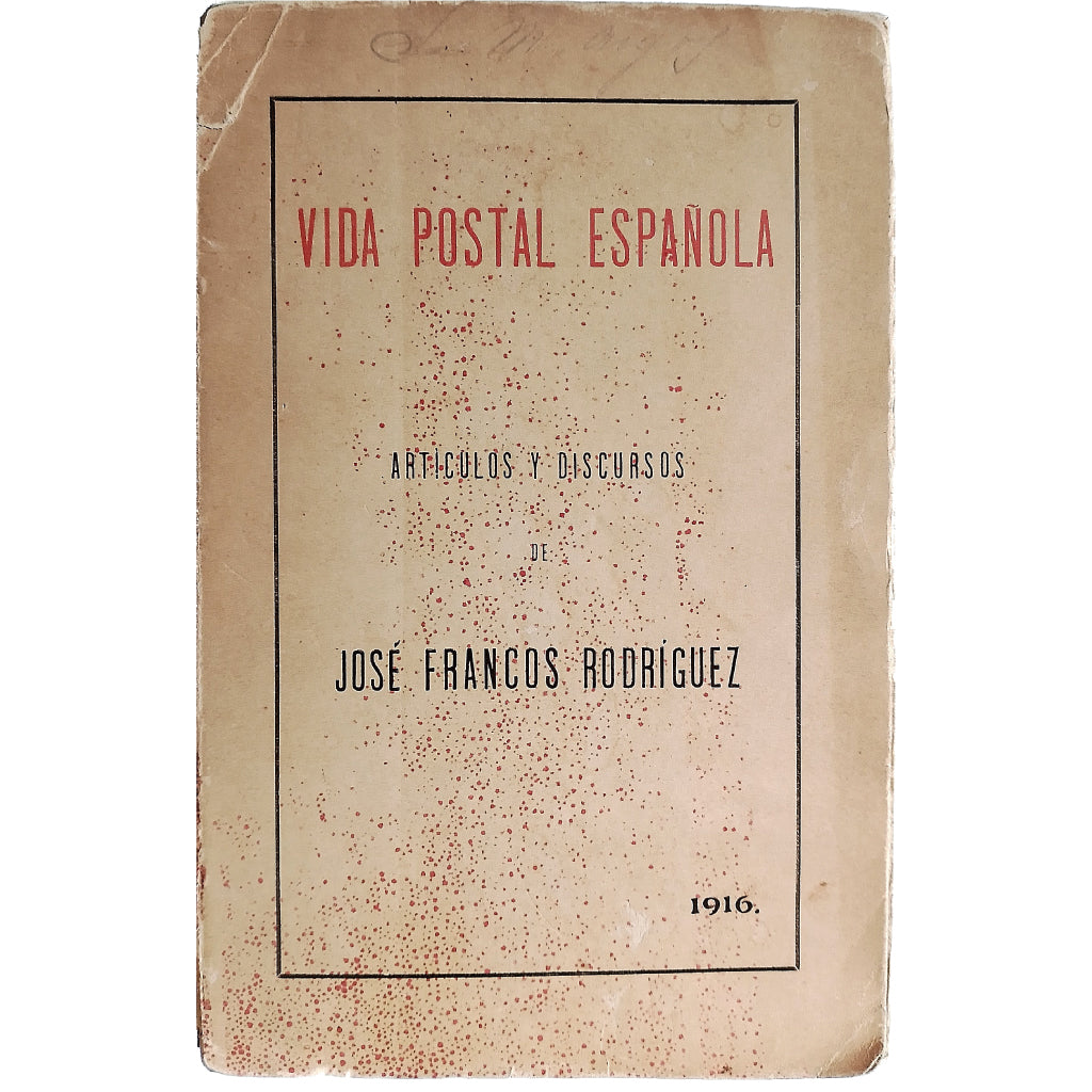 VIDA POSTAL ESPAÑOLA. Artículos y discursos. Francos Rodríguez, José