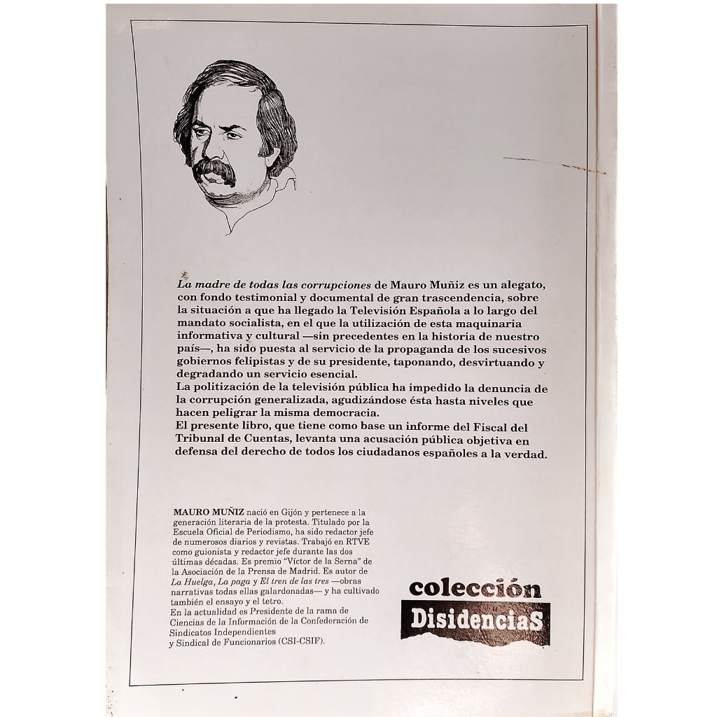 LA MADRE DE TODAS LAS CORRUPCIONES. El Felipismo en televisión. Muñiz, Mauro (Dedicado)