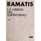 LA MISIÓN DEL ESPIRITISMO. Ramatis