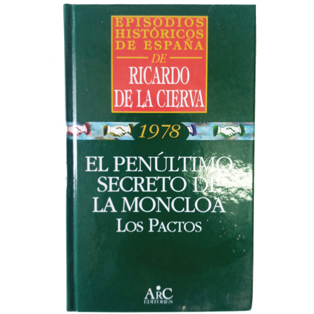 1978. THE PENULTIMATE SECRET OF THE MONCLOA. THE COVENANTS. Cierva, Ricardo de la