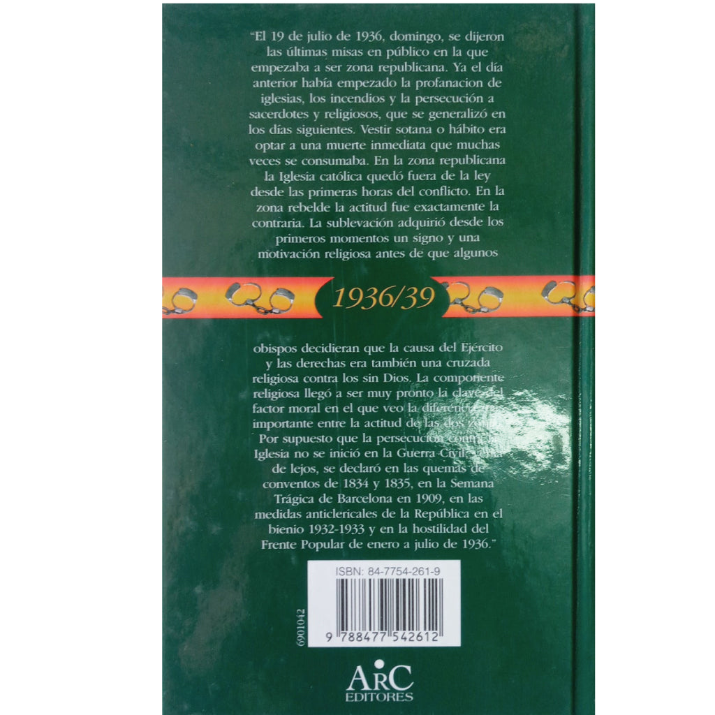 1936/39. ESPAÑA EN GUERRA. PERSECUCIÓN, REPRESIÓN, CRUZADA. Cierva, Ricardo de la