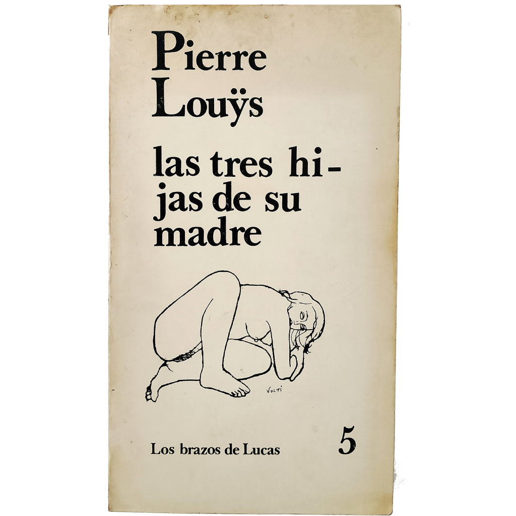 LAS TRES HIJAS DE SU MADRE. Louÿs, Pierre