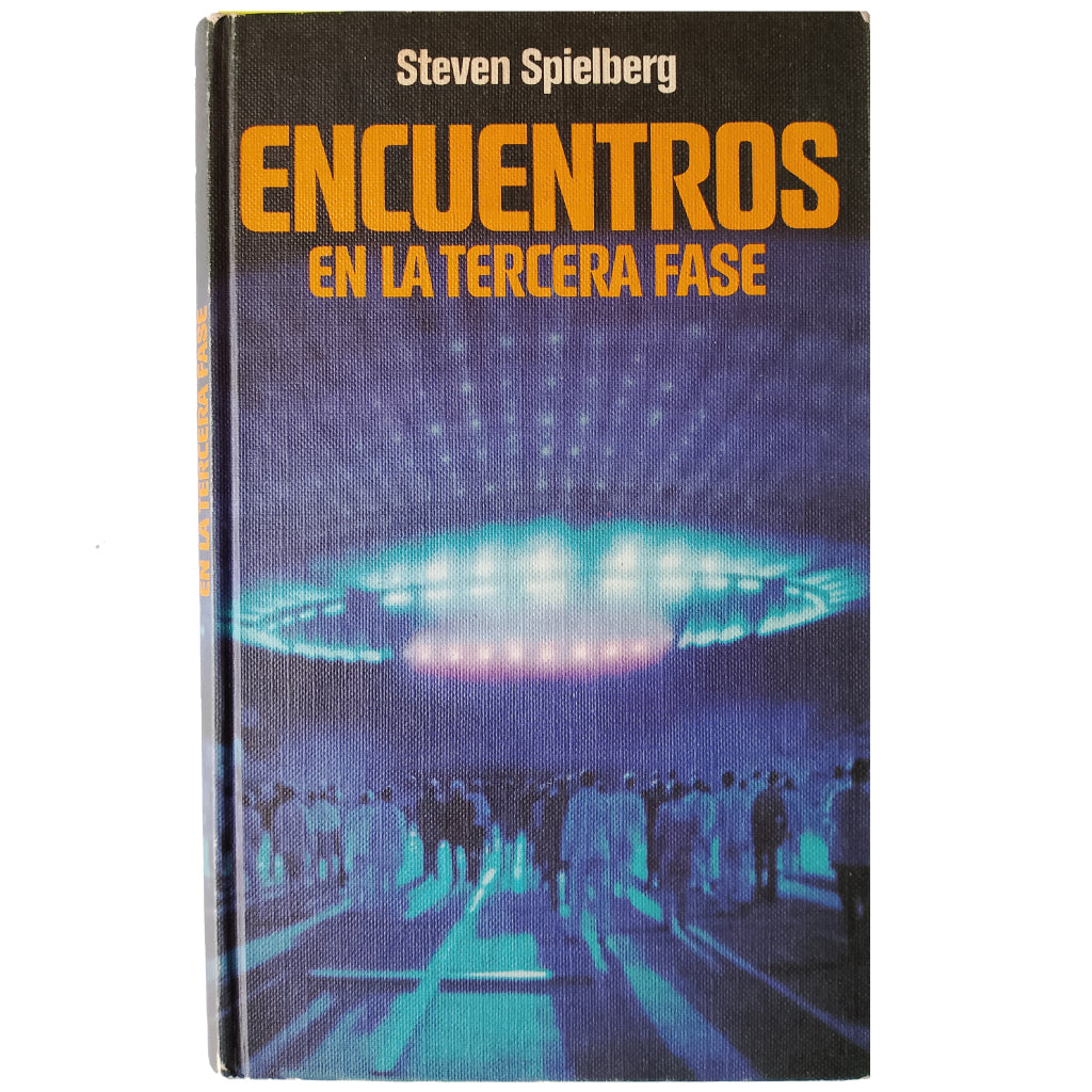 ENCUENTROS EN LA TERCERA FASE. Spielberg, Steven