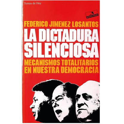 LA DICTADURA SILENCIOSA. Mecanismos totalitarios en nuestra democracia. Jiménez Losantos, Federico (Dedicado)