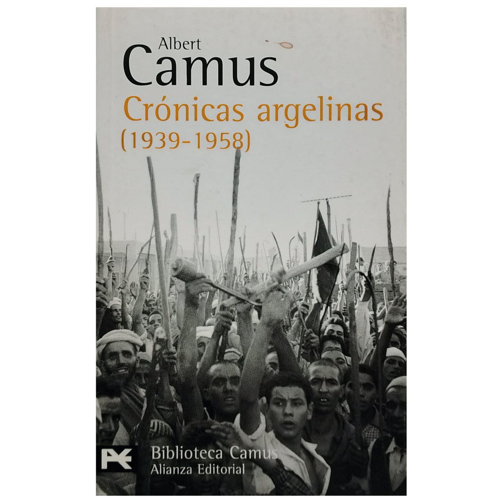 CRÓNICAS ARGELINAS (1939-1958). Camus, Albert
