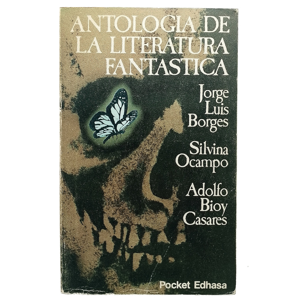 ANTOLOGÍA DE LA LITERATURA FANTÁSTICA. Borges, Jorge Luis/ Ocampo, Silvia/ Bioy Casares, Adolfo