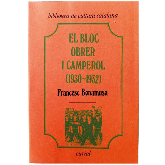 EL BLOC OBRER I CAMPEROL. Els primers anys (1930-1932). Bonamusa, Francesc