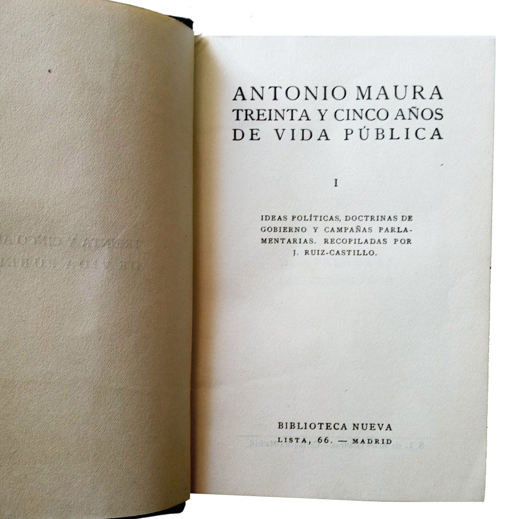 TREINTA Y CINCO AÑOS DE VIDA PÚBLICA. Dos tomos en un volumen. Maura, Antonio