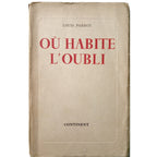 OÙ HABITE L'OUBLI. Parrot, Louis (Dedicado)