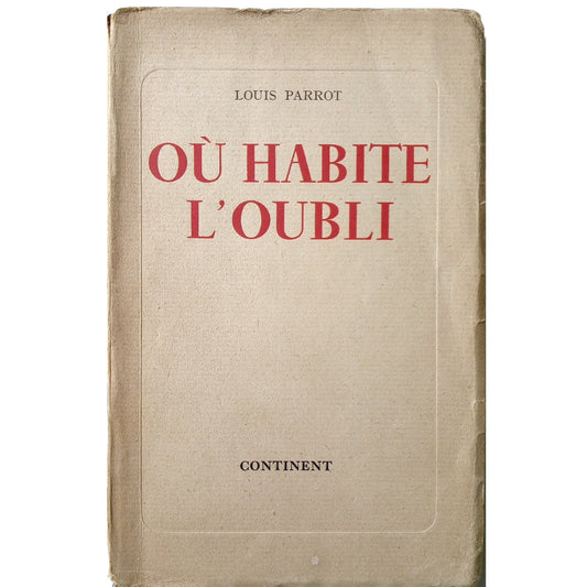 OÙ HABITE L'OUBLI. Parrot, Louis (Dedicado)