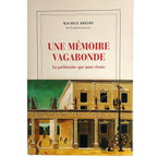 UNE MEMOIRE VAGABONDE. La préhistoire que nous vivons. Rheims, Maurice