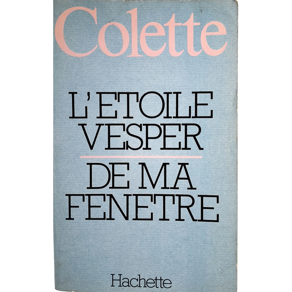 L'ETOILE VESPER, DE MA FENETRE. Colette