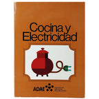 COCINA Y ELECTRICIDAD. Asociación de Aplicaciones de la Electricidad (ADAE)