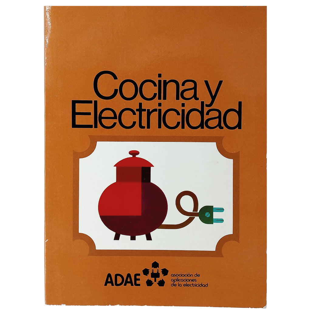 COCINA Y ELECTRICIDAD. Asociación de Aplicaciones de la Electricidad (ADAE)
