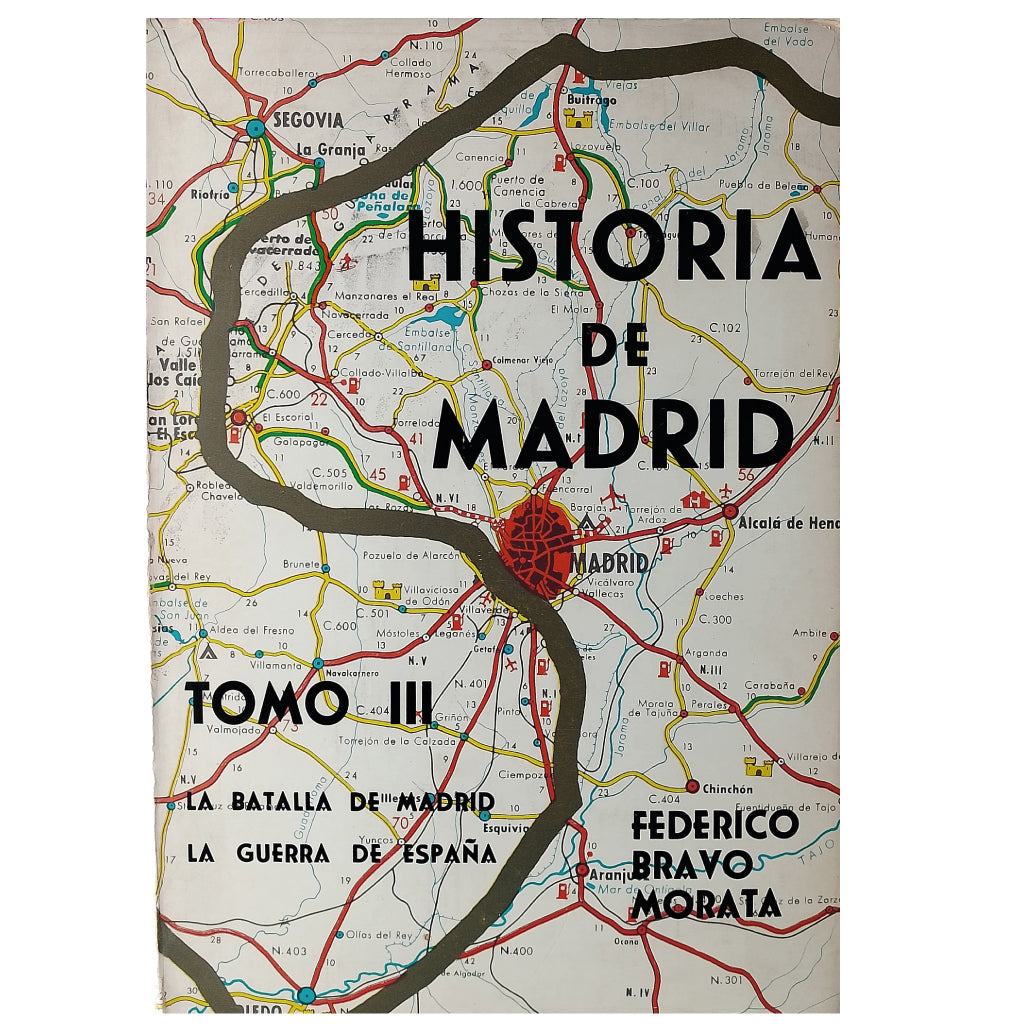 HISTORIA DE MADRID. TOMO III: LA BATALLA DE MADRID, LA GUERRA DE MADRID. Bravo Morata, Federico