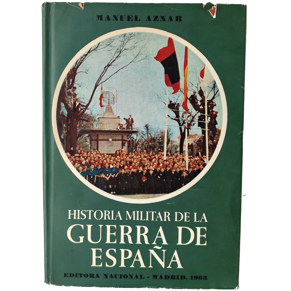 HISTORIA MILITAR DE LA GUERRA ESPAÑOLA. Tomos I, 2 y 3 (Completo). Aznar, Manuel