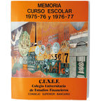 MEMORIA CURSO ESCOLAR 1975-76 Y 1976-77. C.U.N.E.F. Colegio Universitario de Estudios Financieros