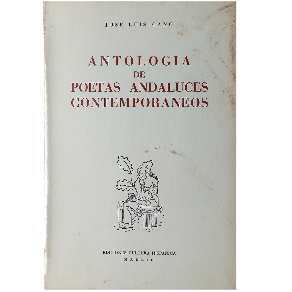 ANTOLOGÍA DE POETAS ANDALUCES CONTEMPORÁNEOS. Cano, Jose Luis