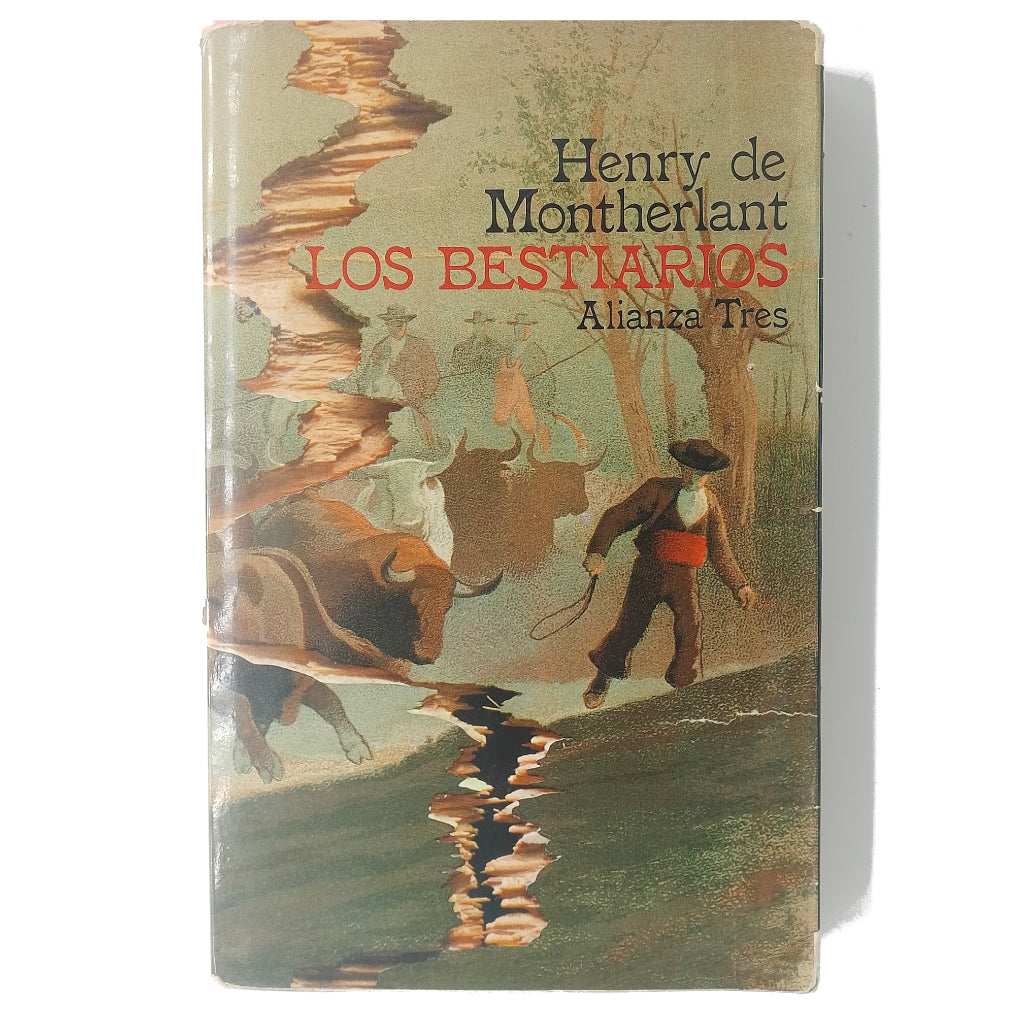 LOS BESTIARIOS. Montherlant, Henry de