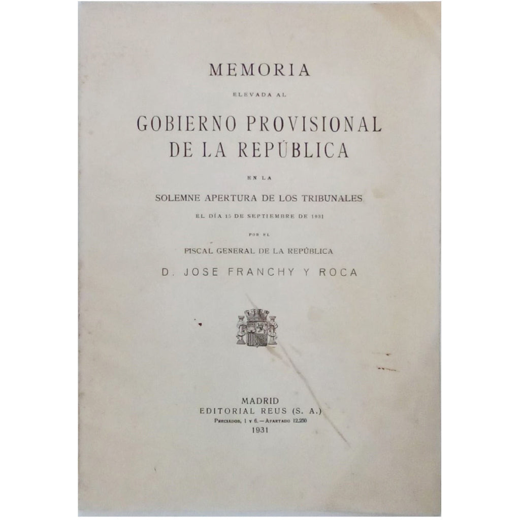 MEMORIA ELEVADA AL GOBIERNO PROVISIONAL DE LA REPÚBLICA. Franchy y Roca, José