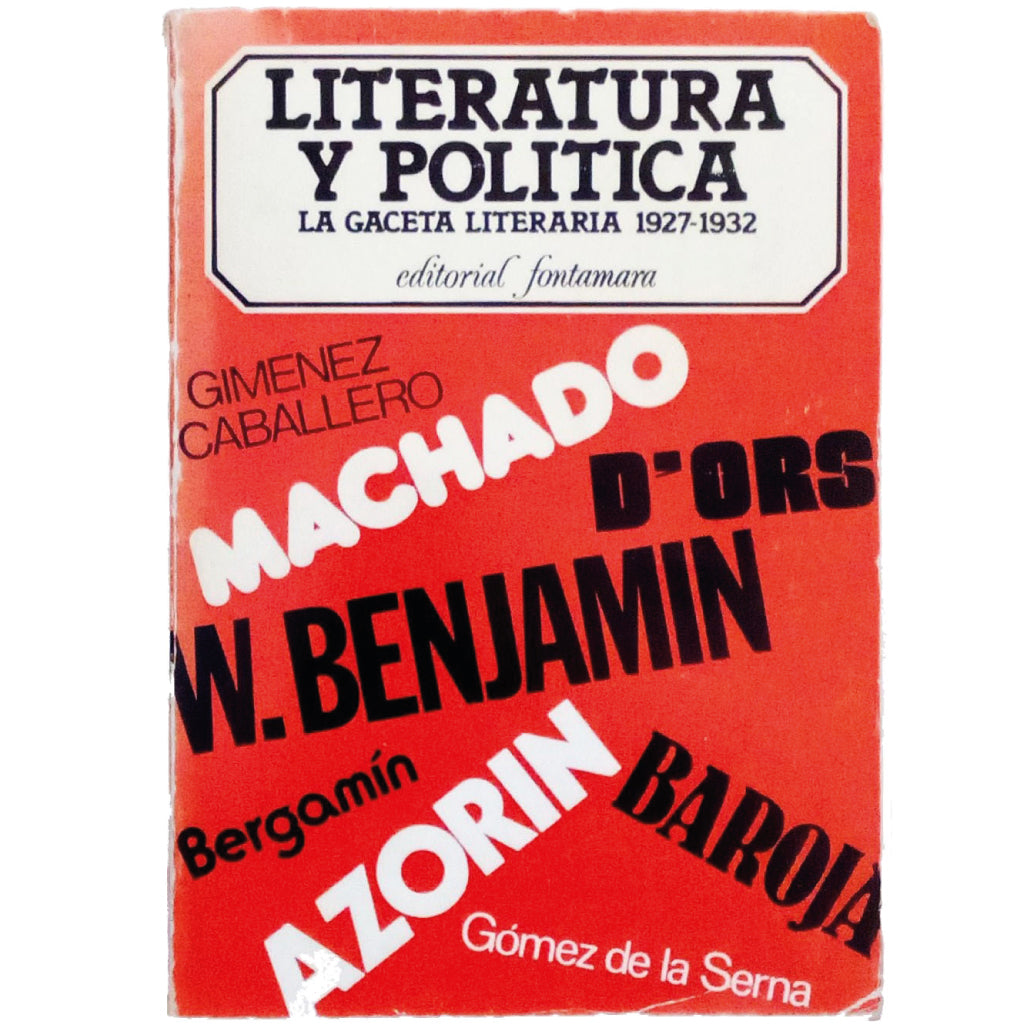 LITERATURA Y POLÍTICA. LA GACETA LITERARIA 1927-1932. Bassolas, Carmen