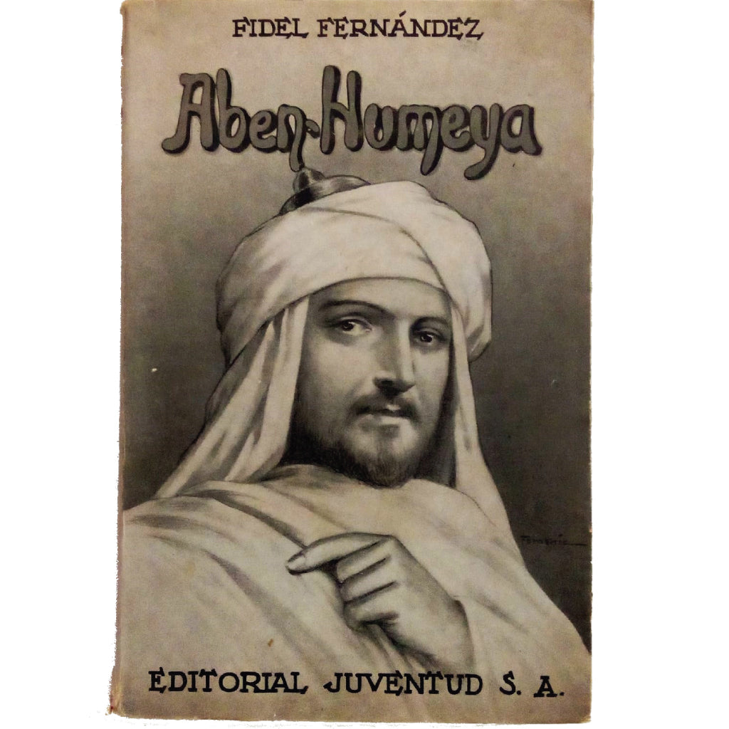 ABÉN HUMEYA. Fernández, Fidel