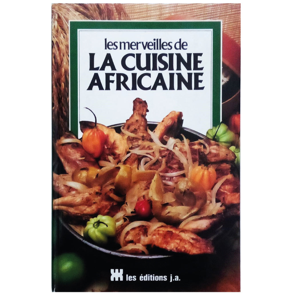 LES MERVEILLES DE LA CUISINE AFRICAINE. Varios autores