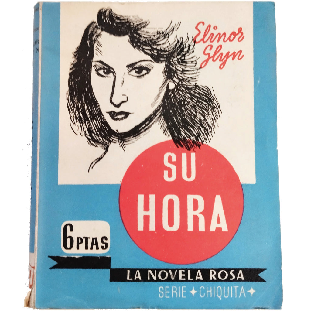 LA NOVELA ROSA: SU HORA. Glyn, Elinor
