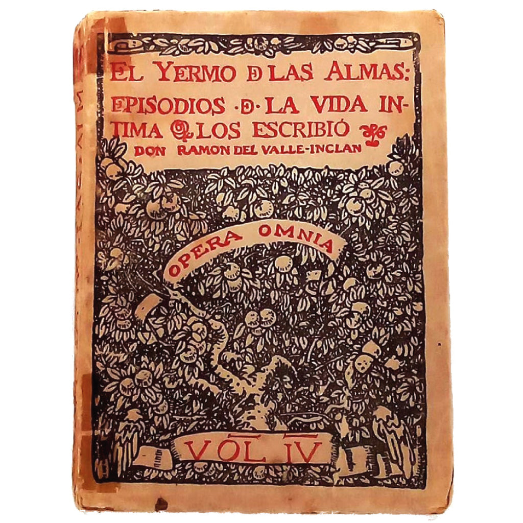 EL YERMO DE LAS ALMAS: EPISODIOS DE LA VIDA ÍNTIMA. Valle- Inclán, Ramón del