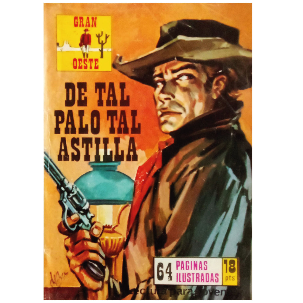 DE TAL PALO TAL ASTILLA. Gran Oeste