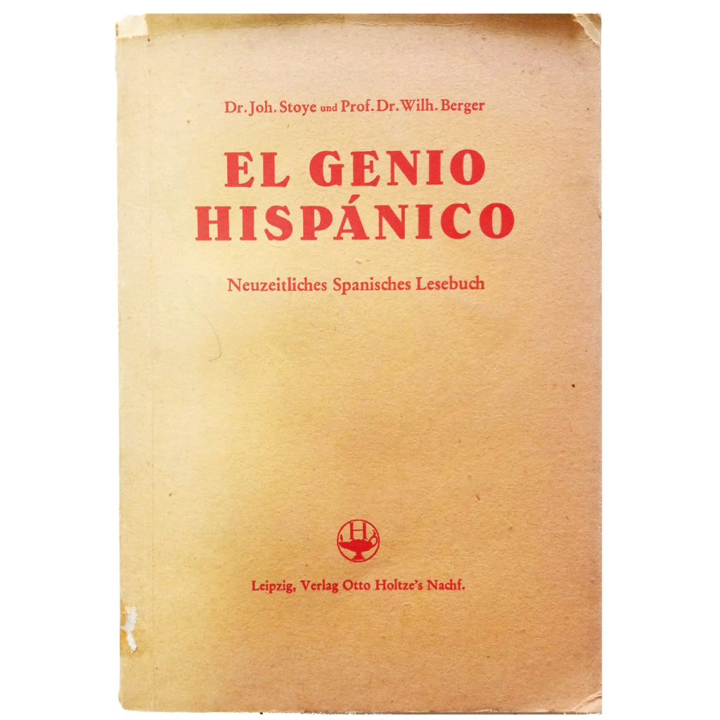 EL GENIO HISPÁNICO. Neuzeitliches Spanisches Lesebuch. Stoye, Johannes / Berger, Wilhelm