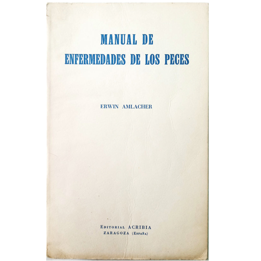 MANUAL DE ENFERMEDADES DE LOS PECES. Amlacher, Erwin