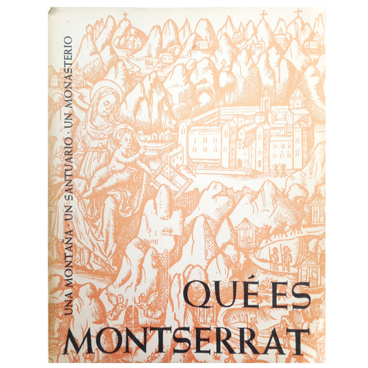 QUÉ ES MONTSERRAT. Una montaña. Un Santuario. Un Monasterio