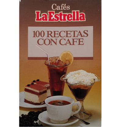 100 RECETAS CON CAFÉ. Cafés La Estrella