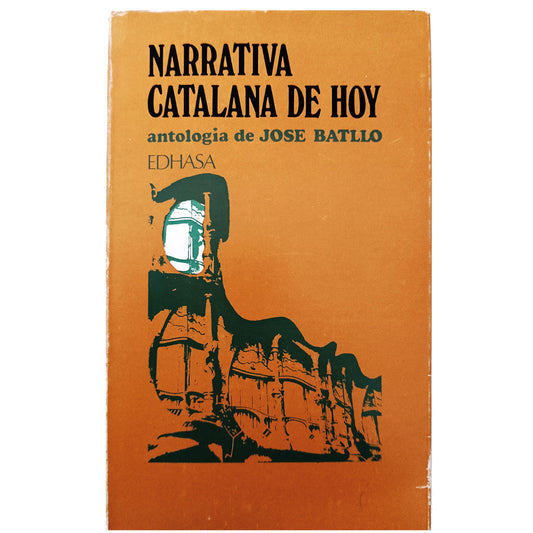 NARRATIVA CATALANA DE HOY. Antología de Jose Batllo