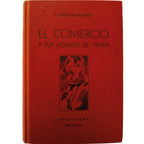 EL COMERCIO Y SUS AGENTES DE VENTA. Estrada Saladich, F. (Dedicado)
