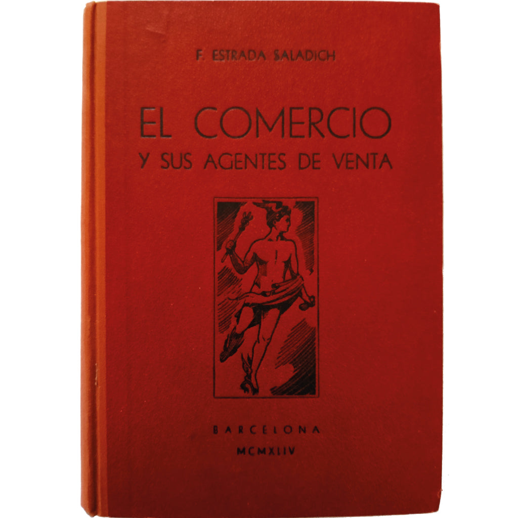 EL COMERCIO Y SUS AGENTES DE VENTA. Estrada Saladich, F. (Dedicado)