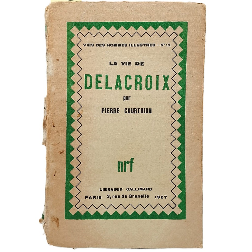 LA VIE DE DELACROIX. Courthion, Pierre