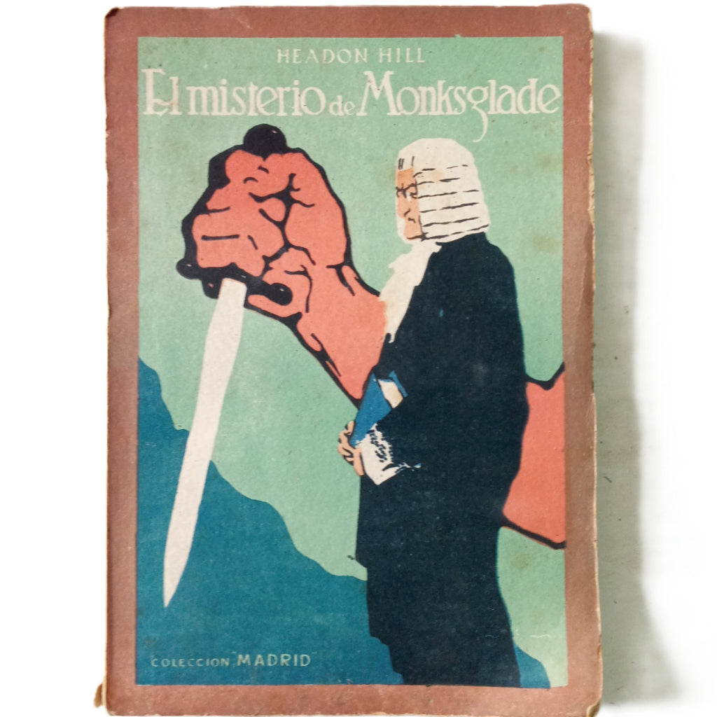 EL MISTERIO DE MONKSGLADE. Hill, Headon