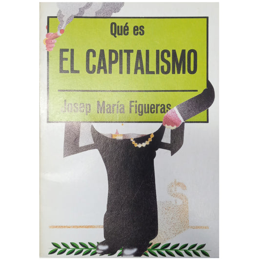 QUÉ ES EL CAPITALISMO. Figueras, Josep María