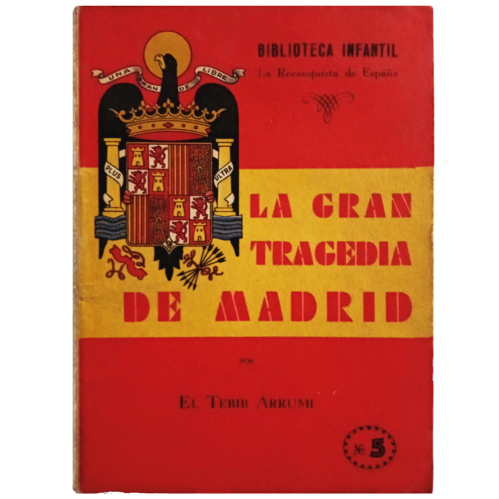 THE GREAT TRAGEDY OF MADRID. The Tebib Arrumi