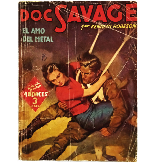 HOMBRES AUDACES Nº 147: DOC SAVAGE. EL AMO DEL METAL. Robeson, Kenneth