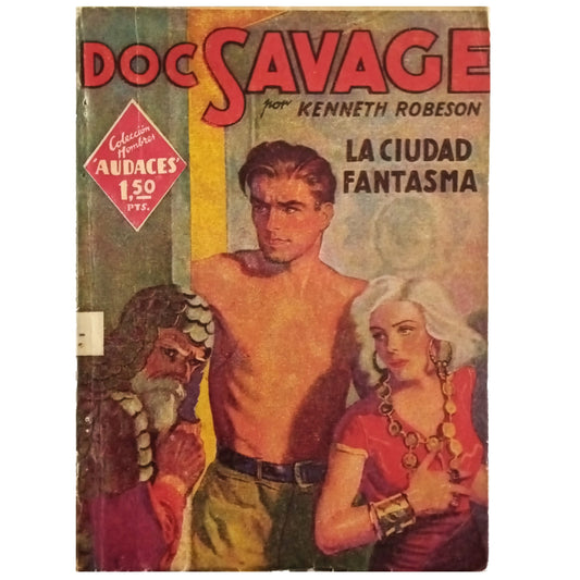 HOMBRES AUDACES Nº 38: DOC SAVAGE. LA CIUDAD FANTASMA. Robeson, Kenneth