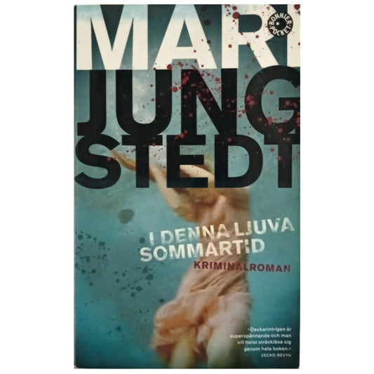 I DENNA LJUVA SOMMARTID. Jung-Stedt, Mari