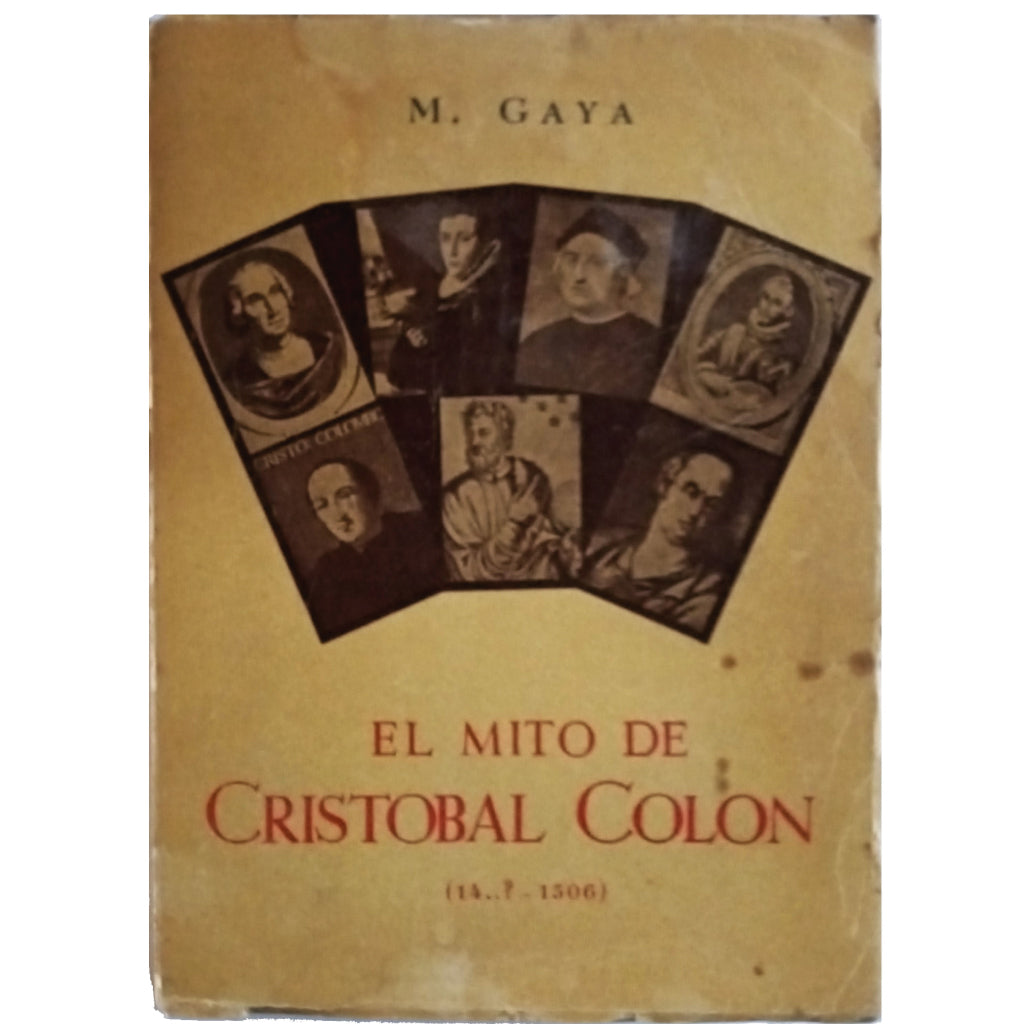 EL MITO DE CRISTOBAL COLÓN (14.? - 1506). Gaya y Delrue, Marcelo