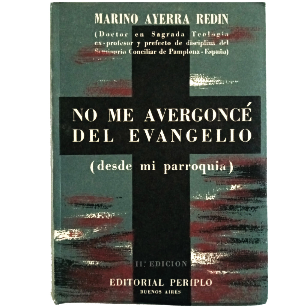 NO ME AVERGONCÉ DEL EVANGELIO ( Desde mi parroquia). Ayerra Redin, Marino