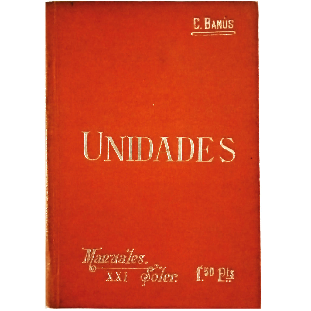 UNIDADES ABSOLUTAS Y UNIDADES PRÁCTICAS. Banús y Comas, Carlos