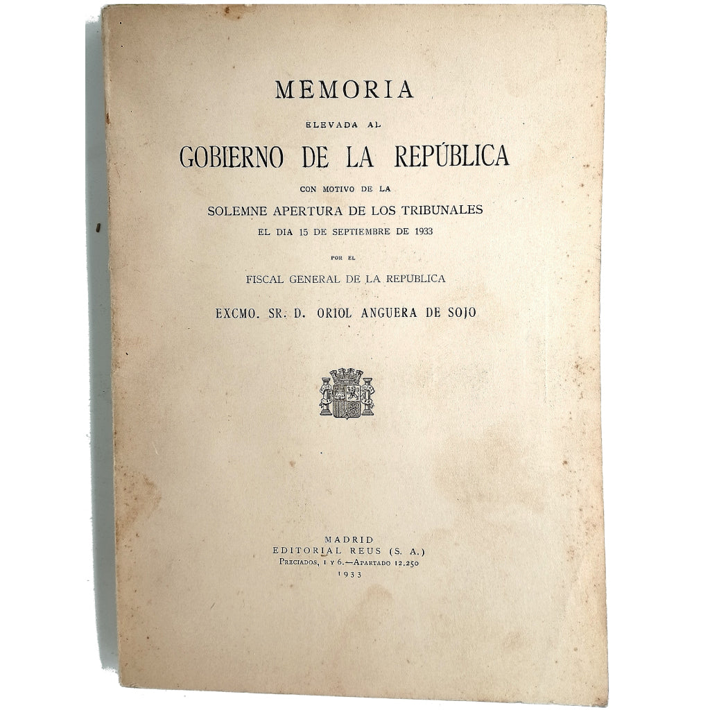 MEMORIA ELEVADA AL GOBIERNO DE LA REPÚBLICA CON MOTIVO DE LA SOLEMNE APERTURA DE LOS TRIBUNALES...