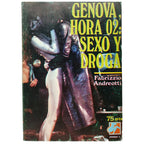GENOVA, HORA 02: SEXO Y DROGA. Andreotti, Fabrizzio